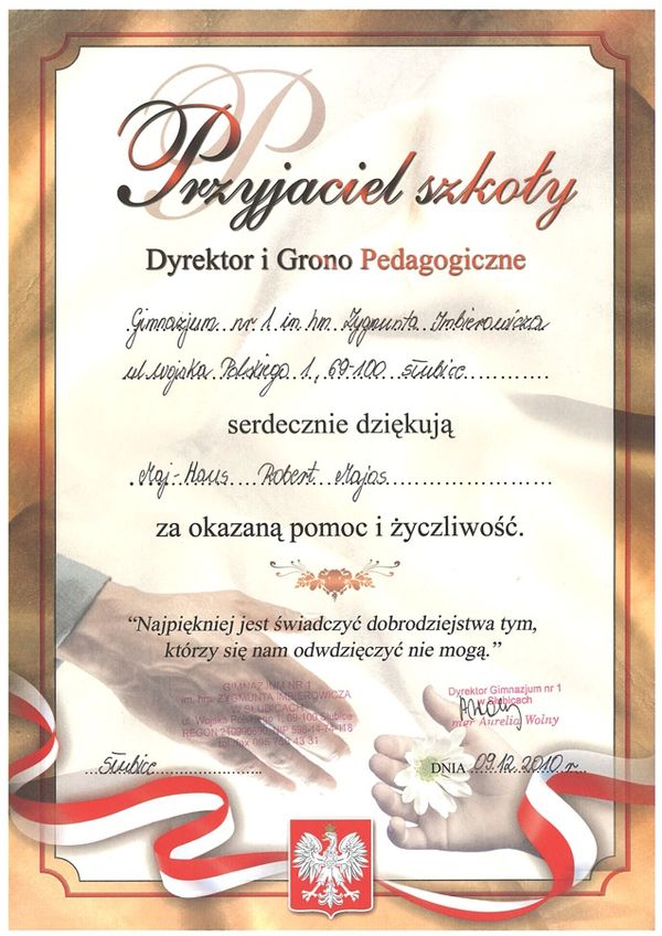 MAJ-HAUS ma certyfikat wystawiony przez Przyjaciel Szkoły - Dyrektor i Grono Pedagogiczne Gimnazjum Nr 1 Słubice